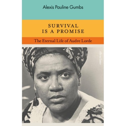 Survival Is A Promise - Alexis Pauline Gumbs