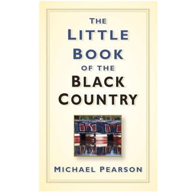 The Little Book Of The Black Country - Michael Pearson