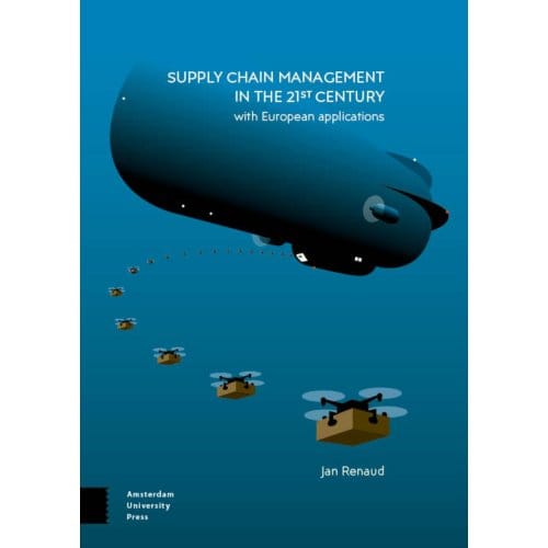 Supply Chain Management In The 21st Century - Jan Renaud