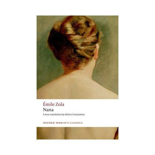 Nana - Oxford World's Classics - Emile Zola