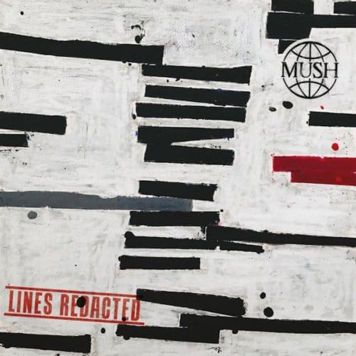 Lines Redacted - Mush