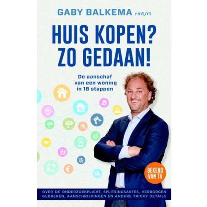 Huis Kopen? Zo Gedaan! - Gaby Balkema