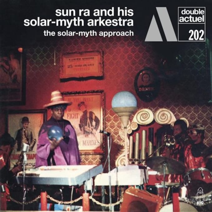 Sun Ra And His Solar-Myth Arkestra - The Solar-Myth Approach (2 CD) (Remastered)