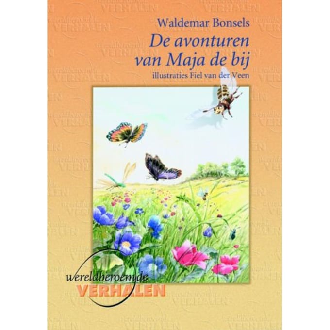 De Avonturen Van Maja De Bij - Wereldberoemde Verhalen - W. Bonsels