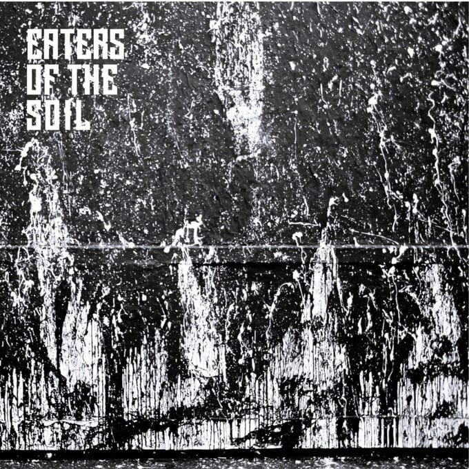 Eaters Of The Soil - E.P.