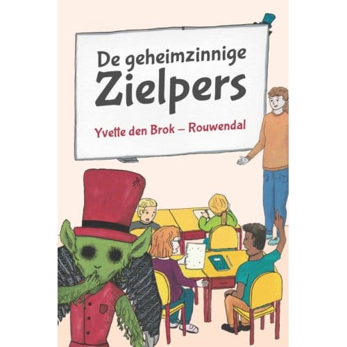 De Geheimzinnige Zielpers - Yvette den Brok-Rouwendal