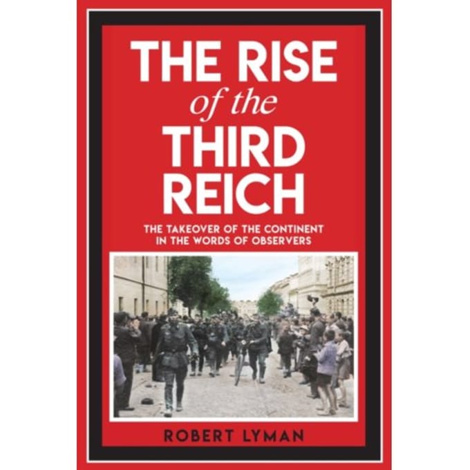 The Rise Of The Third Reich - Robert Lyman