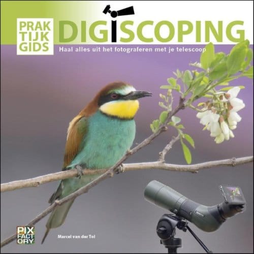 Praktijkgids Digiscoping - Marcel van der Tol