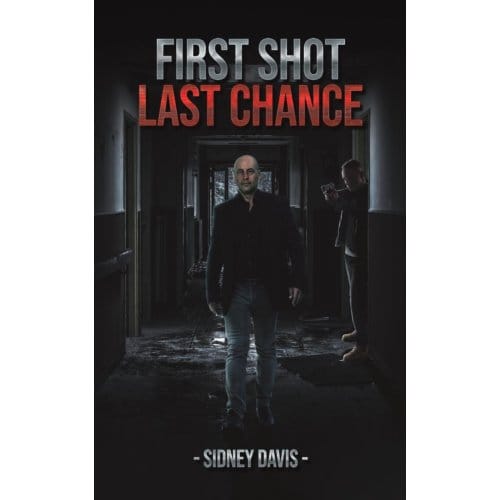 First Shot: Last Chance - Sidney Davis