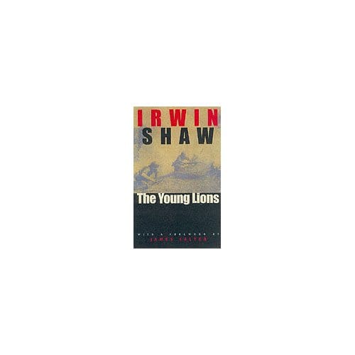 The Young Lions - Irwin Shaw