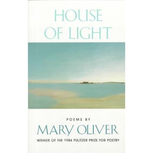 House Of Light - Mary Oliver