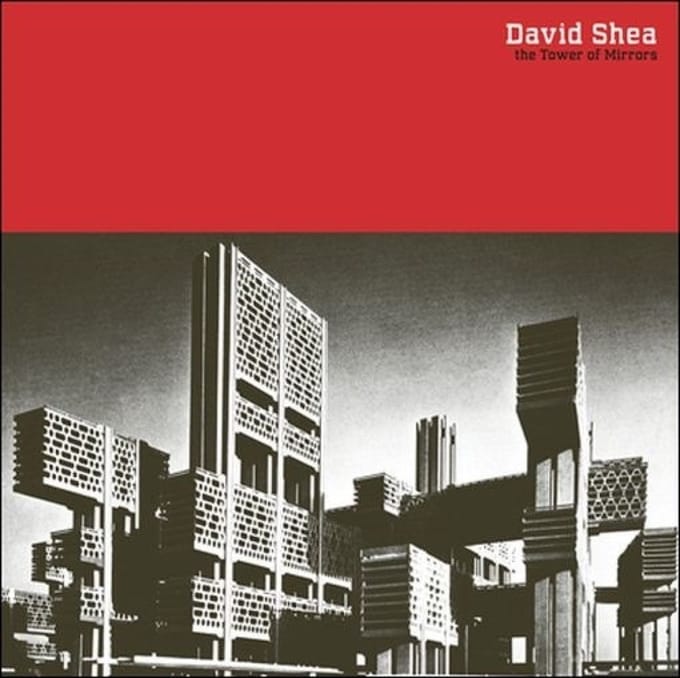 David Shea - The Tower Of Mirrors (2 LP)