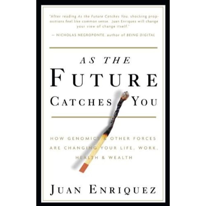 As The Future Catches You - Juan Enriquez