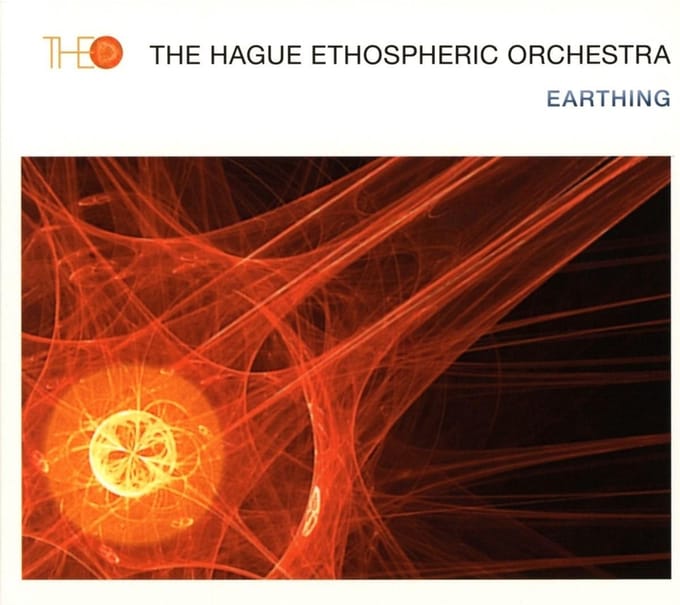 The Hague Ethospheric Orchestra - Earthing (CD)