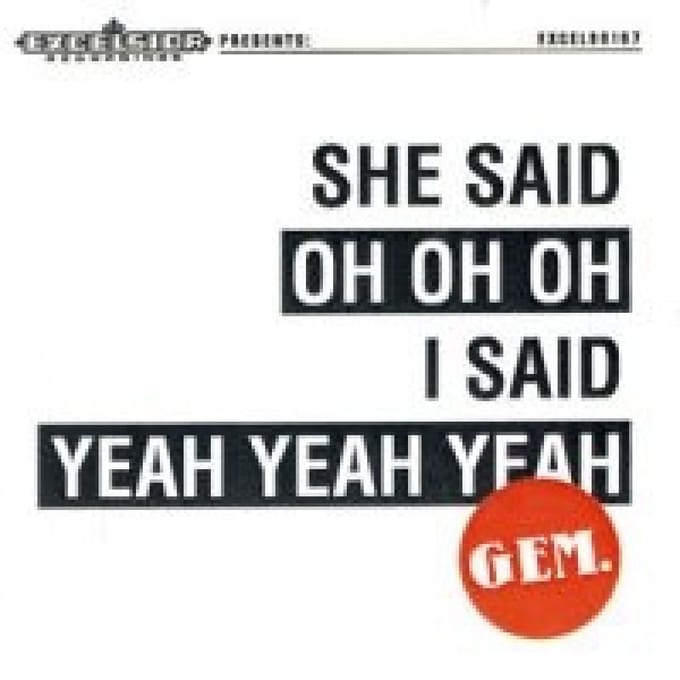 She Said Oh Oh Oh, I..