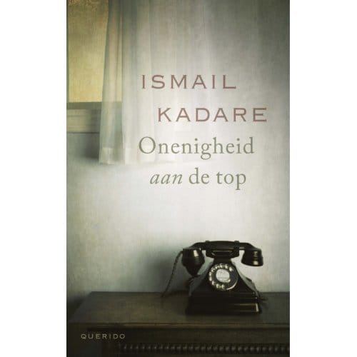 Onenigheid Aan De Top - Ismail Kadare