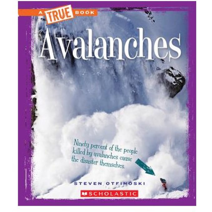 Avalanches (A True Book: Extreme Earth) - Steven Otfinoski