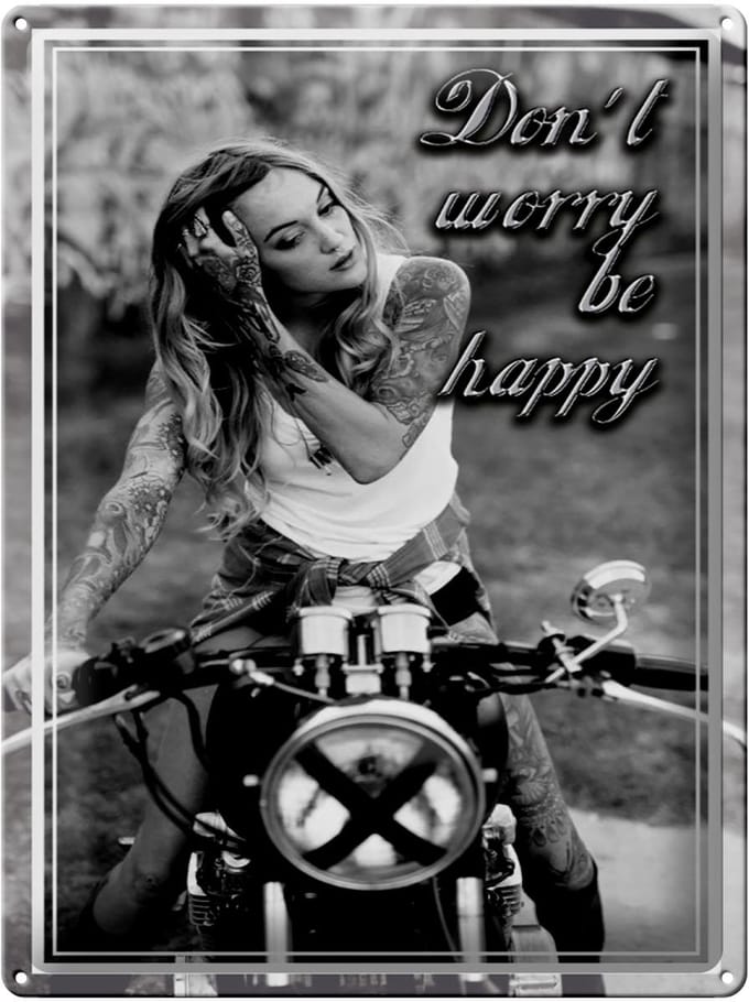 Blechschild Motorrad 30x40cm Biker Girl don´t worry happy