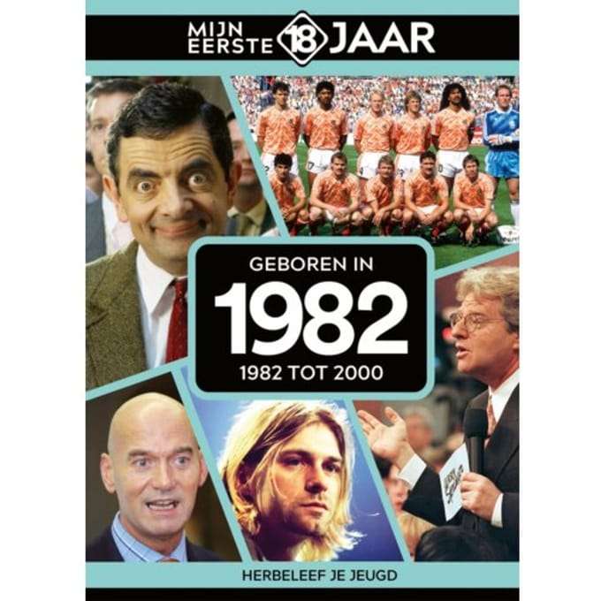 Geboren In 1982 - Mijn Eerste 18 Jaar - Mijn eerste 18 jaar