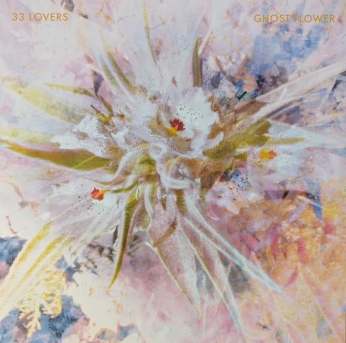 33 Lovers - Ghost Flower (LP)