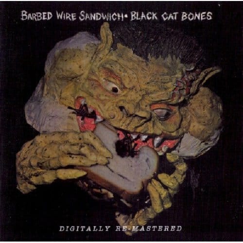 Barbed Wire Sandwich - Black Cat Bones
