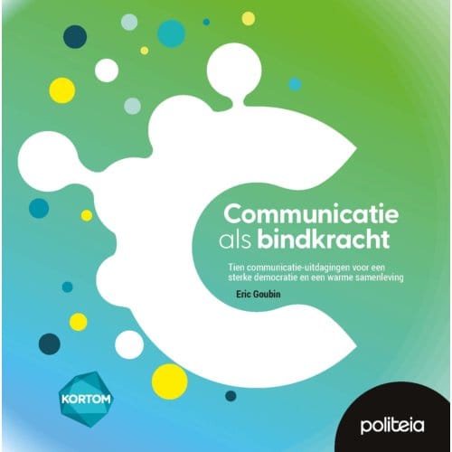 Communicatie Als Bindkracht - Eric Goubin