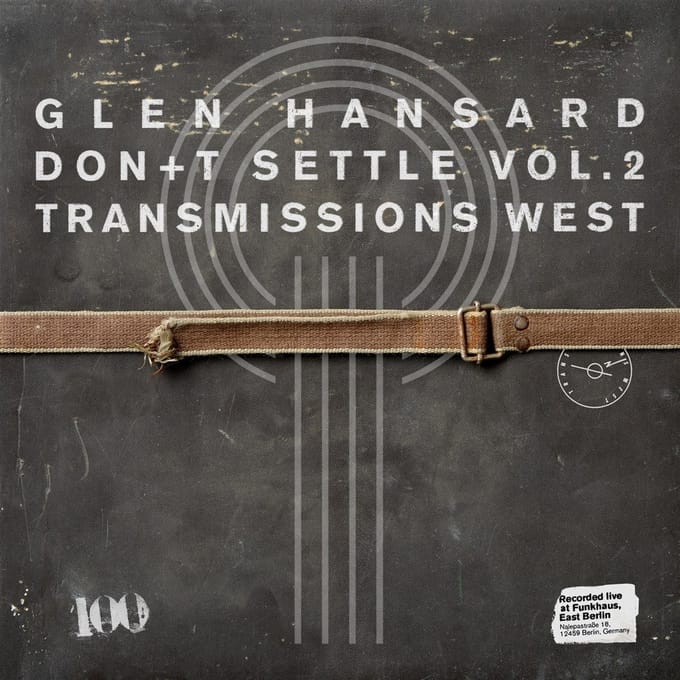 Glen Hansard - Don't Settle Vol. 2: Transmissions West (CD)