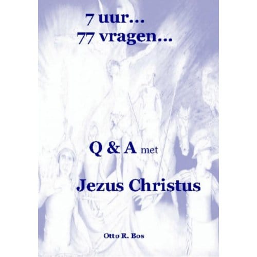 7 Uur...77 Vragen... - Otto Remmelt Bos