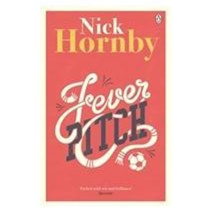 Fever Pitch - Nick Hornby
