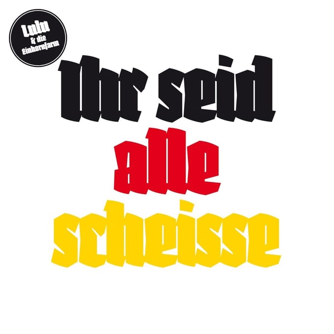 Lulu & Die Einhornfarm - Ihr Seid Alle Scheisse (LP)
