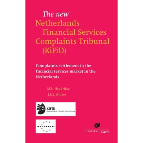 The New Netherlands Financial Services Complaints Tribunal (Kifid) - M.L. Hendrikse