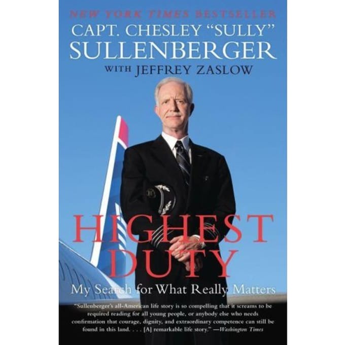 Highest Duty - Captain Chesley B. Sullenberger