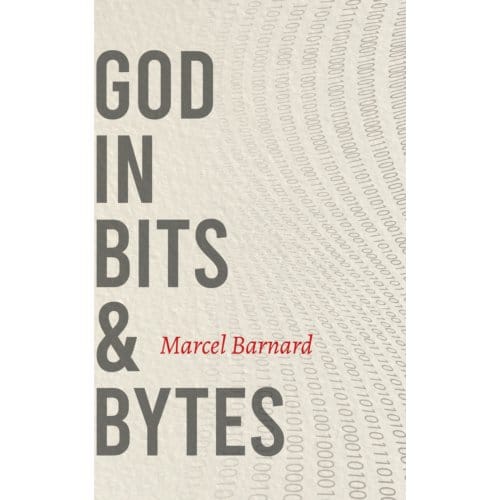 God In Bits & Bytes - Marcel Barnard