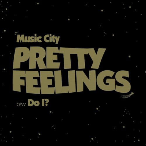 Pretty Feelings - Music City