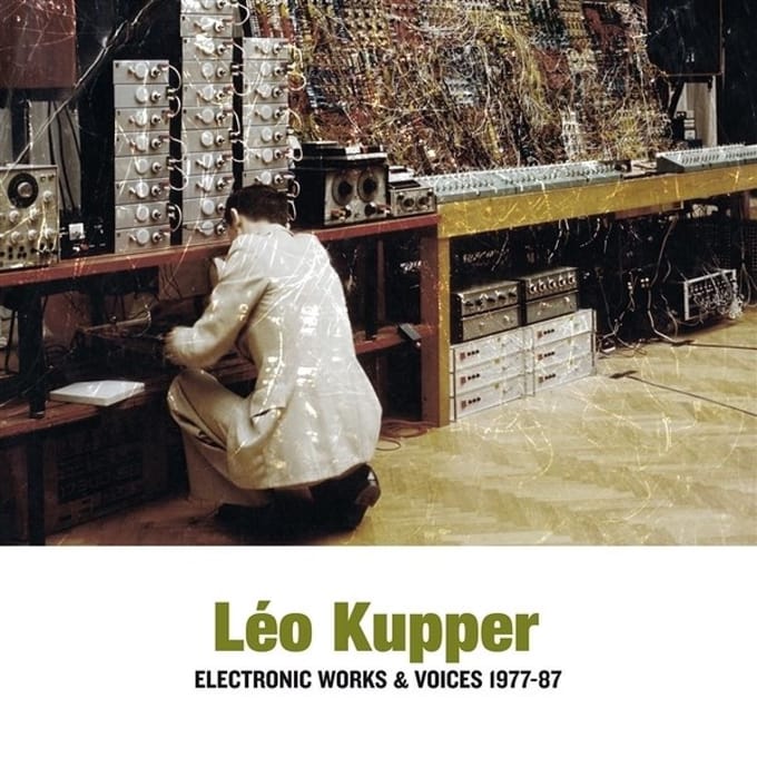 Leo Kupper - Electronic Works & Voices 1977-87 (2 LP)