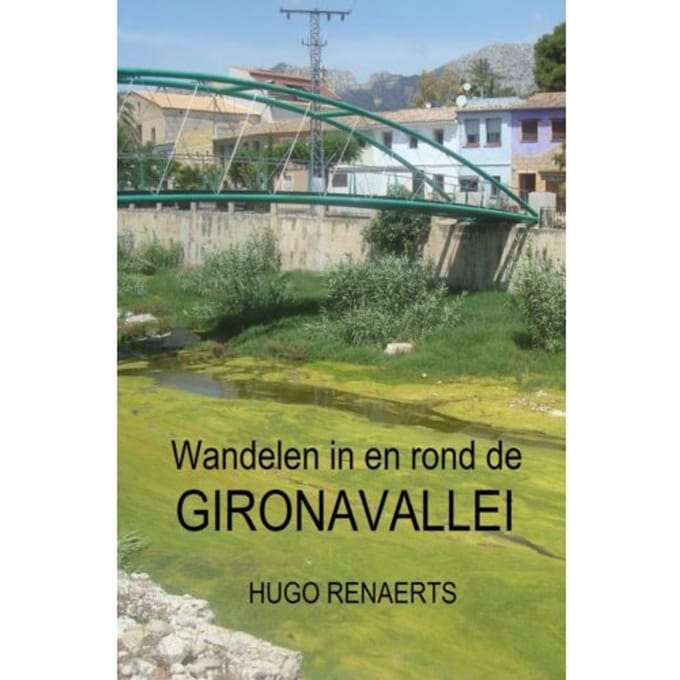 Wandelen In En Rond De Gironavallei - Hugo Renaerts