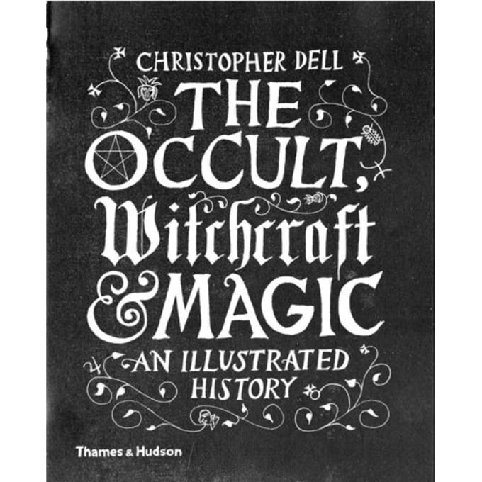 The Occult, Witchcraft & Magic - Christopher Dell