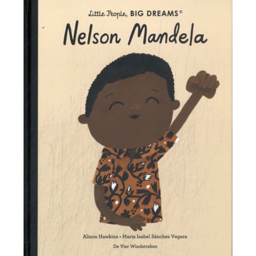 Nelson Mandela - Little People, Big Dreams - Maria Isabel Sánchez Vegara