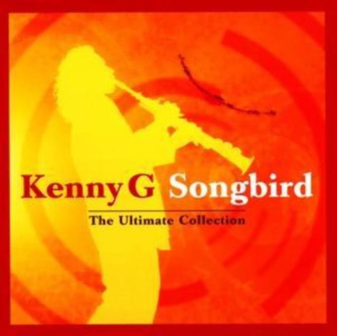 Songbird:Ultimate Collection - Kenny G