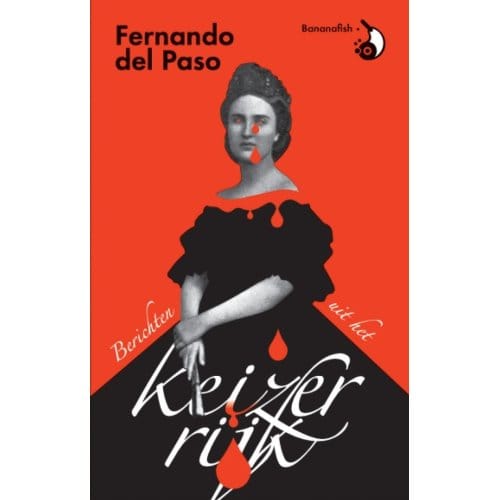 Berichten Uit Het Keizerrijk - Fernando del Paso