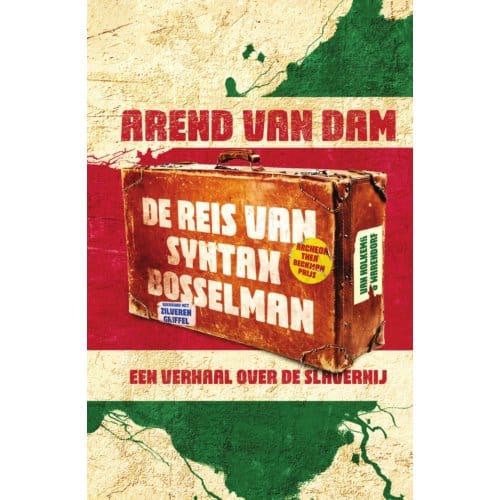 De Reis Van Syntax Bosselman - Arend van Dam