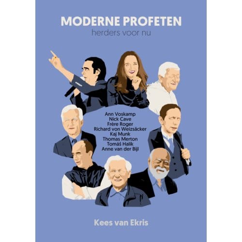 Moderne Profeten: Herders Voor Nu - Kees van Ekris