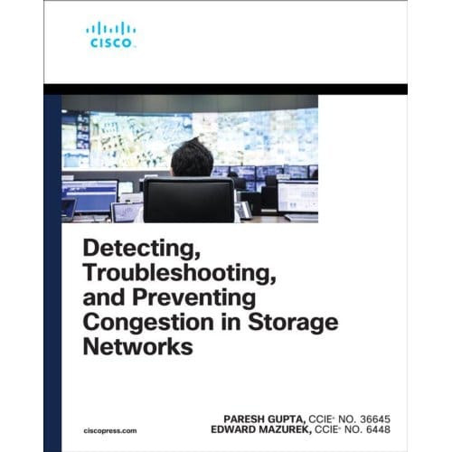 Detecting, Troubleshooting, And Preventing Congestion In Storage Networks - Networking - Paresh Gupta