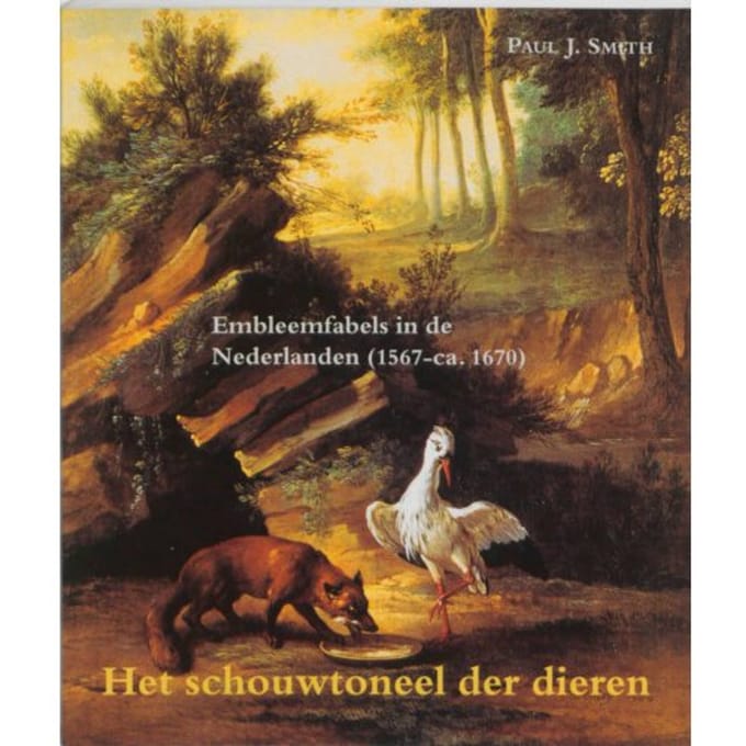 Het Schouwtoneel Der Dieren - Zeven Provincien Reeks - P.J. Smith