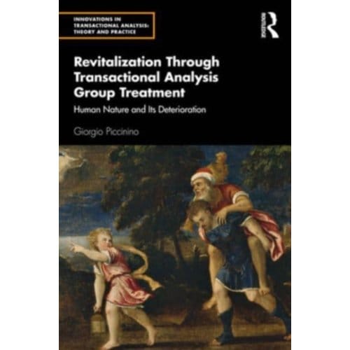 Revitalization Through Transactional Analysis Group Treatment - Innovations In Transactional - Piccinino, Giorgio