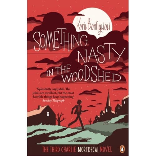 Something Nasty In The Woodshed - Mortdecai - Kyril Bonfiglioli