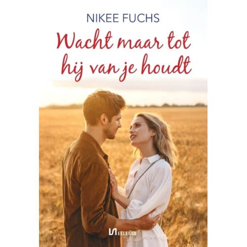 Wacht Maar Tot Hij Van Je Houdt - Nikee Fuchs
