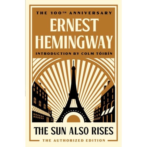 The Sun Also Rises - Ernest Hemingway