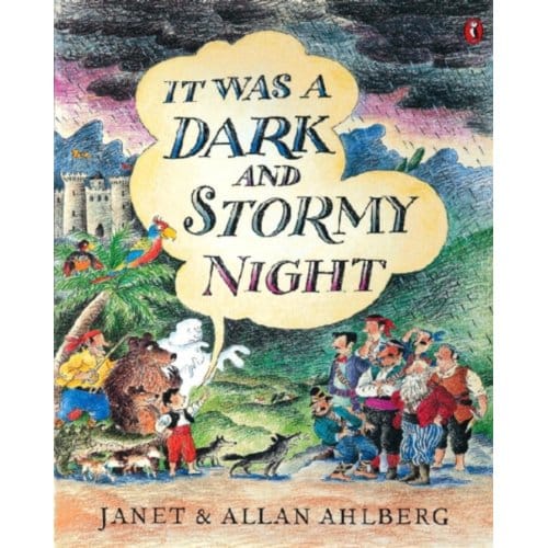 It Was A Dark And Stormy Night - Janet Ahlberg