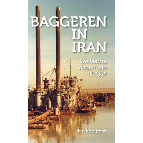 Baggeren In Iran - Jan Kooijman